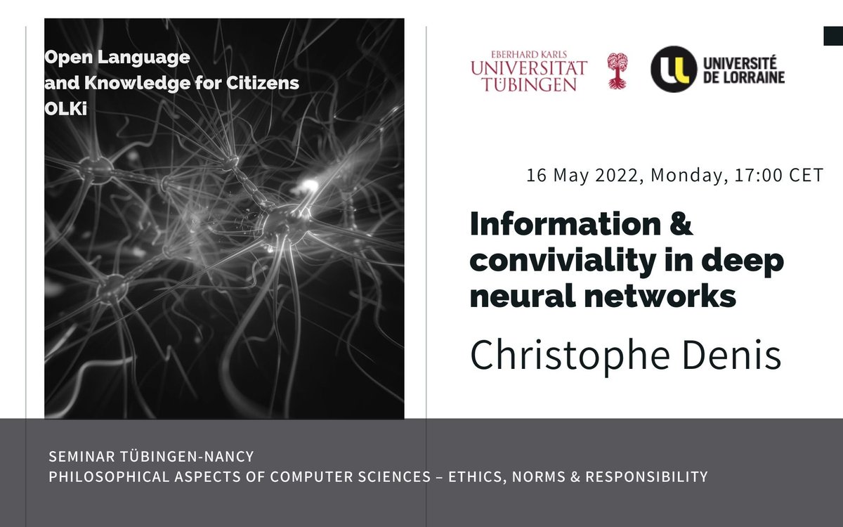 AHPoincare's tweet photo. Christophe Denis on Information & conviviality in deep neural networks at the Seminar Philosophy & Computer Sciences, Tübingen & Nancy (May 16, 2022, 17:00 CEST)
https://t.co/W0L1yJx77j
#philsci #philosophie #philosophy #AIEthics #informatics #computerethics
@CFvW_Center https://t.co/UGUVm8tnA2