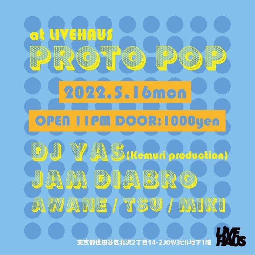djyas_kp's tweet photo. この日から4夜連続DJです🔥
どうぞ遊びに来て下さい🙏【PROTO POP】
at LIVE HAUS下北沢
5/16月曜日
23:00〜
door ¥1000
■DJs
DJ YAS(kemuri productions)
JAM DIABRO
AWANE
TSU
DJ Miki
#hiphop #jazzy #soul #randb #aor
#club #nightclub #tokyo #livehaus #djyas
#jamdiabro #awane #TSU #djmiki https://t.co/47a95gQaIs