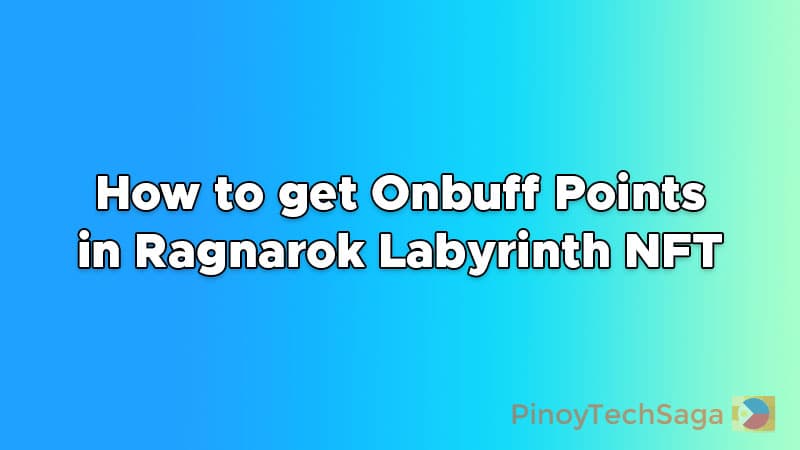 pinoytechsaga's tweet photo. How to Get Onbuff Points in Ragnarok Labyrinth NFT
READ: https://t.co/y80I1QMdKR
#RagnarokLabyrinthNFT #RagnarokLabyrinth #NFT #NFTgame #PlayToEarn #mobilegame https://t.co/5nZwHWgXOS