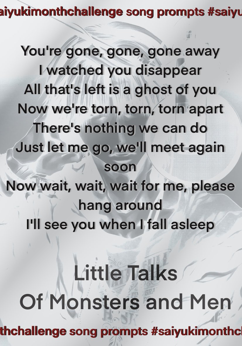 Song Lyrics Prompt for June 22 - 30 is from Of Monsters and Man’s “Little Talks”

Do you know the song?
Do you prefer this prompt or the one word prompt?
Share your thoughts on the comments below!

#saiyukimonthchallenge 
#saiyuki