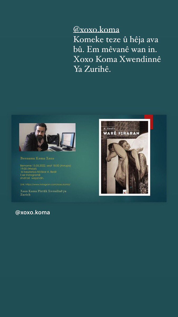 a_bedir's tweet photo. Komeke teze û bi xwîner û nivîskarên cîwan ên delal ava bû:

Xoxo Koma Xwendinê Ya #Zürich ’ê. 

Li ser têgeh û teorîya #Dengbêjesk ê bikin. 
( Wêjeya Normatîf û Doktrîner, Zimanê Laboratuwarê û kolonyalîzm, #Heterotime , #Heteroperson 

Înstagrama: 
@ xoxo.koma 
@schahsenem https://t.co/Jm4lgZwpni
