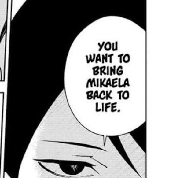 WTF FINALLY. so the firsts plan all along with mikaela is so he can try and bring his dead son back!!? I wanna know what happened to him? 