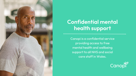 Canopi is a mental health support service for social care and NHS staff in Wales. 🏴󠁧󠁢󠁷󠁬󠁳󠁿

From self-help resources to talking therapies, the service is free and confidential, and provided by trained health professionals. 

Refer yourself for support today : canopi.nhs.wales