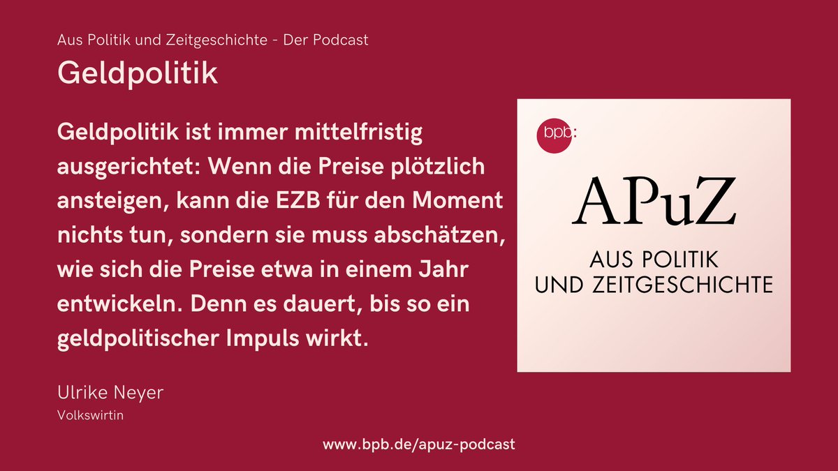 Zitat von Ulrike Neyer: "Geldpolitik ist immer mittelfristig ausgerichtet: Wenn die Preise plötzlich ansteigen, kann die EZB für den Moment nichts tun, sondern sie muss abschätzen, wie sich die Preise etwa in einem Jahr entwickeln. Denn es dauert, bis so ein geldpolitischer Impuls wirkt."