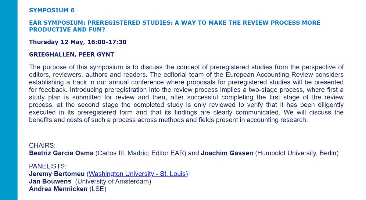 European Accounting Review (@ear_journal) on Twitter photo Thursday is <a href="/EAR_Journal/">European Accounting Review</a> day at the #EAACongress22 <a href="/EAA_ARC/">EAA</a>
Do you know what a pre-registered study is?
Find out in our Symposium 6 on Thursday, at 4PM.
Panellists:
J. Gassen (Humboldt)
J. Bertomeu (WUSL)
J. Bouwens (ABS)
A. Mennicken (LSE)
eaa2022.eaacongress.org/r/Symposia_Pro… Thursday is <a href="/EAR_Journal/">European Accounting Review</a> day at the #EAACongress22 <a href="/EAA_ARC/">EAA</a>
Do you know what a pre-registered study is?
Find out in our Symposium 6 on Thursday, at 4PM.
Panellists:
J. Gassen (Humboldt)
J. Bertomeu (WUSL)
J. Bouwens (ABS)
A. Mennicken (LSE)
eaa2022.eaacongress.org/r/Symposia_Pro…