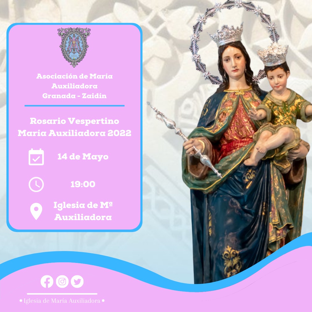 María Auxiliadora vuelve a las calles de Granada.

Y antes del comienzo de la Novena dedicada a nuestra Sagrada Titular, el próximo sábado 14 de mayo a las 19:00h tendrá lugar el tradicional Rosario Vespertino por las calles de nuestro barrio.

¡María Auxiliadora te espera!