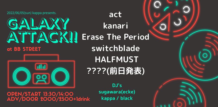 0kappa0's tweet photo. 【ほぼ確】6/5(sun)
kappa pre.GALAXY ATTACK!!
@横浜BB STREET

ADV/DOOR 2000/2500+1d
OPEN/START 13:30/14:00

kanari
Erase The Period
HALFMUST
switchblade
????
DJ
sugawara(ecke)
black
kappa

オリーブガンガンやってる時は集合してたけど久々だから楽しそう！是非 https://t.co/4ho7EBCdfJ