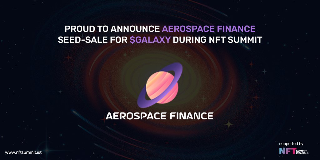 AerospaceDeFi's tweet photo. We are proud to announce that @AerospaceDeFi will be starting its seed-sale for $GALAXY during @nftsummitist

Come and visit our booth to learn more about us and what we are building 💪

For more about the project ⬇️
https://t.co/BikuxKWEIA

#AerospaceFinance #nftsummitist https://t.co/QWJ6gT3G67