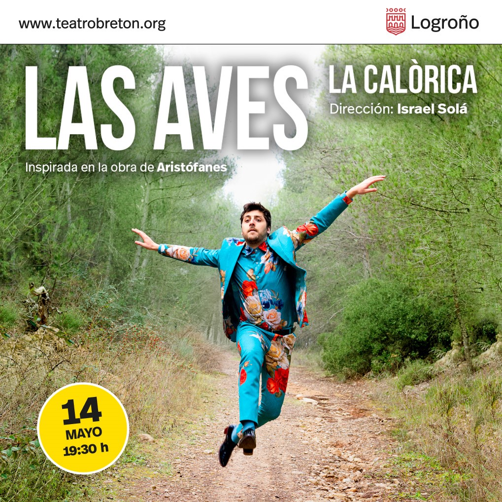 TeatroBreton's tweet photo. 🎭|  LAS AVES de @la_calorica inspirada en la obra de Aristófanes 👉Dramaturgia #JoanYago y 👉Dirección #IsraelSolà 👉con #XaviFrancés #AitorGalisteoRocher #EstherLópez #MarcRius
📌 Sáb 14/05 ⏰ 19:30
🎟 https://t.co/ZyNx3fdHp3 ℹ️ /bit.ly/3FlDCdz  
📸 A. Fàbrega @AytoLogrono https://t.co/LZbk847m4o