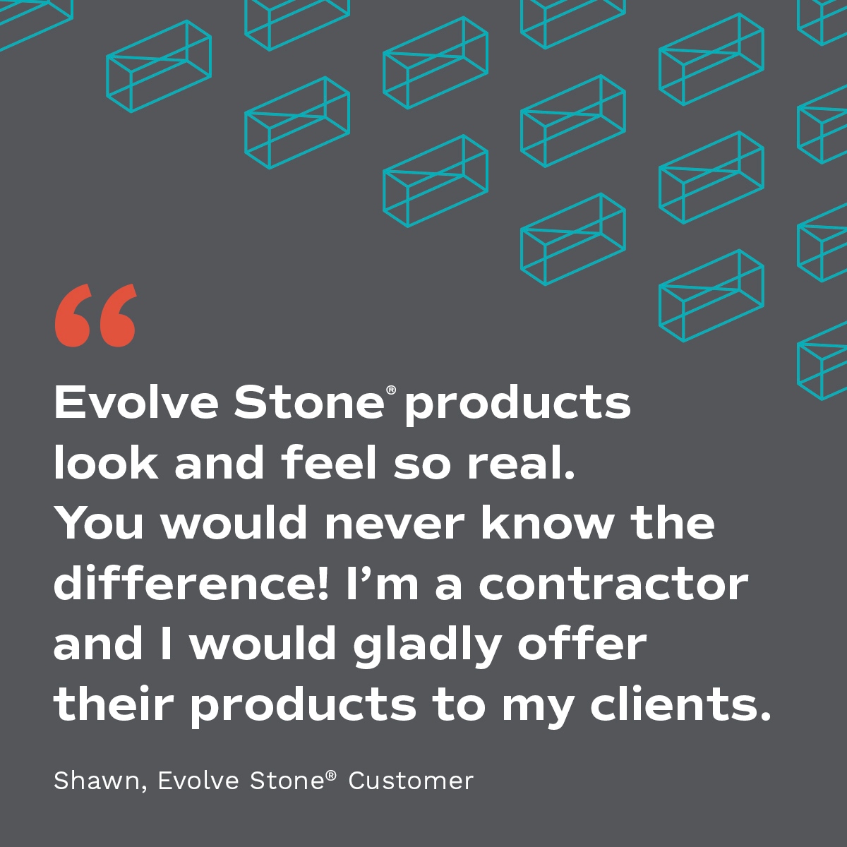 Having loyal contractors who are pleased with our products always makes us happy at Evolve Stone. Thanks for the review, Shawn! #EvolveStone #HappyCustomers #FauxStone
