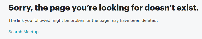 JoeDSileo1988's tweet photo. @Meetup Pretty sure Meetup is down. All my groups return a page not found error when I go to them.

https://t.co/jWj71l14V8 https://t.co/pA6f6QptdB