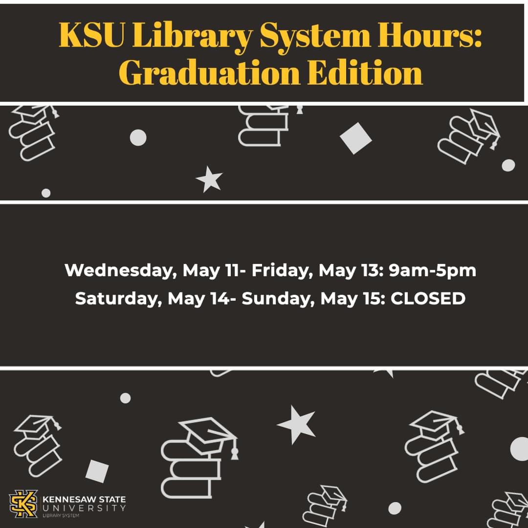 KSULibraries's tweet photo. Final exams are over and graduation is here! Please make note of the Library's hours for the next few days as we celebrate our 2022 graduates! #ksulibraries https://t.co/rg4NtHohXW