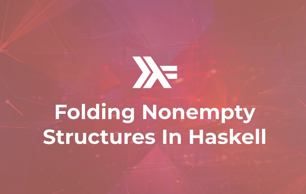 Functionalworks's tweet photo. A new day, brings us new details from our series of articles about FP.
It's time to talk about the folding nonempty structures in Haskell 💡
https://t.co/E3Fy5BMrnj
#functionalprogramming #functionalworks #Haskell https://t.co/Qy8TtCdXbm
