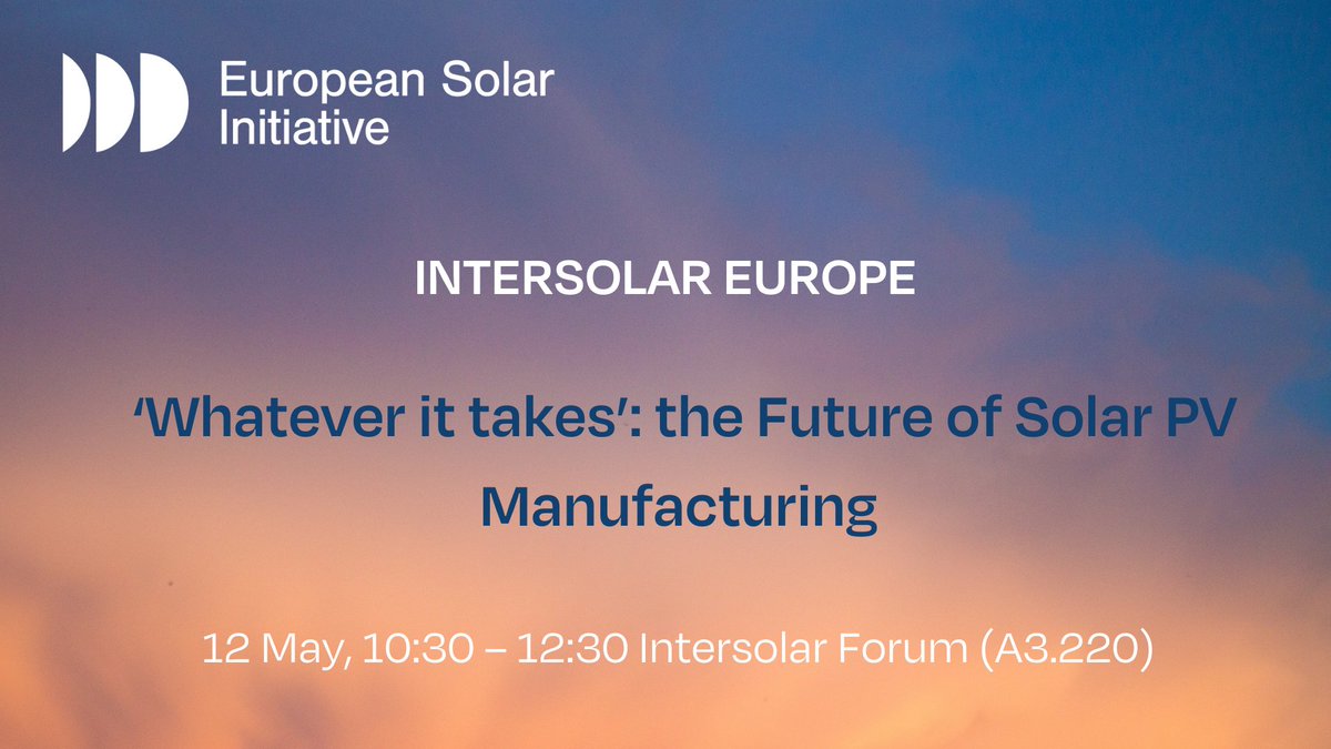 I am looking forward to speaking at the #EUSolarInitiative 'Whatever it Takes' event at #Intersolar on Thursday about @IPVF_institute and #ETIPPV contributions to the future of European solar PV manufacturing. Come by A3.220 on Thursday 12 May at 10:30!