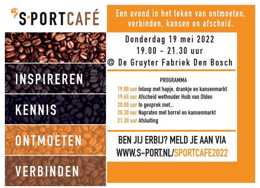 19 mei: ´S-PORTCAFÉ! 👉 Meld je aan via bit.ly/sportcafe2022! Vanaf 19.00 uur in <a href="/Gruyterfabriek/">De Gruyter Fabriek</a>! Een avond over verbinden en kansen benutten. ☕️ Ook nemen we afscheid van onze wethouder Sport <a href="/huibvanolden/">huib van olden</a>. Voor alle betrokkenen van sportverenigingen in <a href="/shertogenbosch/">'s-Hertogenbosch</a>.