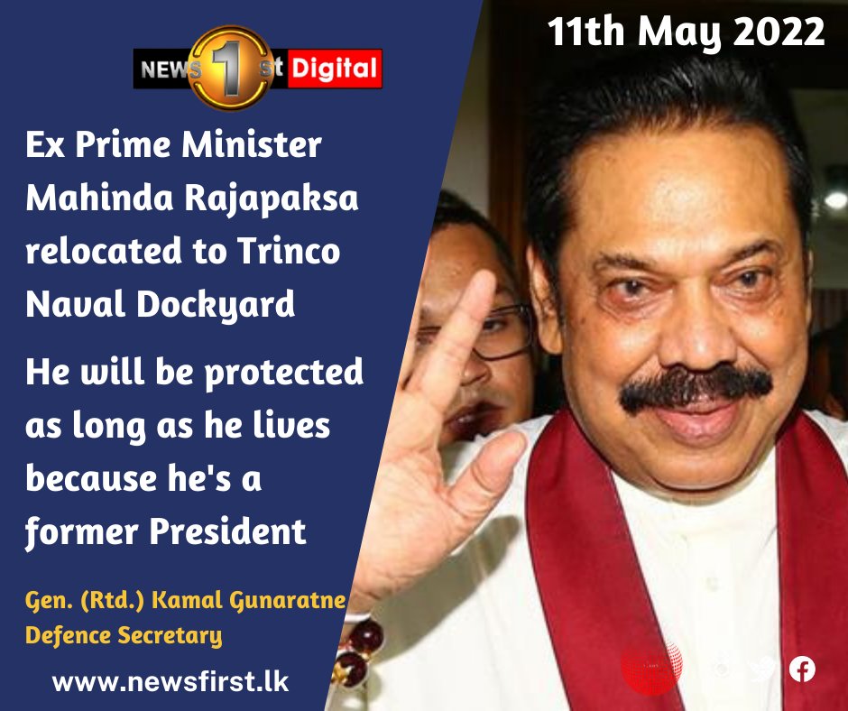 NewsfirstSL's tweet photo. Ex-PM Rajapaksa relocated to Trinco Naval Dockyard &amp; will be protected as long as he lives - Defence Secretary

Details: https://t.co/4AUNQrKBJQ

#SLnews #News1st #SriLanka #lka #ProtestLK #MahindaRajapaksa #Security #Protection #NavalDockyard #Trincomalee #DefenceSecretary https://t.co/P0nTzLs7Jy