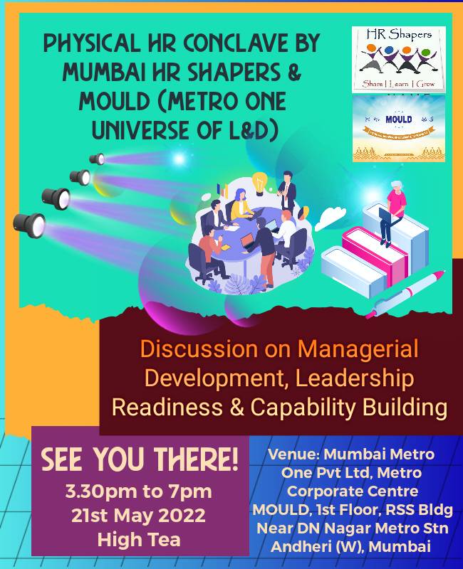 Another Physical HR Conclave by #MumbaiHRShapers @hr_shapers & MOULD (Metro One Universe of L&D)

Register tiny.cc/mweruz
Date: 21st May 2022
#HRShapers #AshishGakrey #HRShapers2022 #HRShapers8Years #HRShapersPhysicalConclave #HRShaperGetTogether #HRShaperGetTogether2022