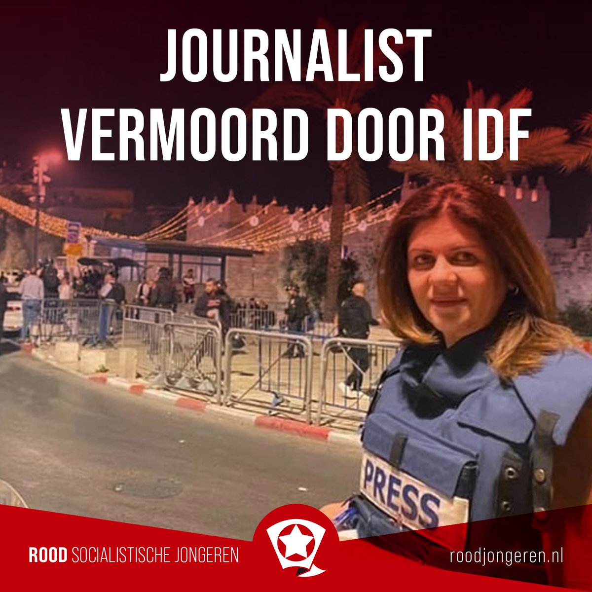ROODjong's tweet photo. Journalist #ShireenAbuAkleh is door het Israëlische bezettingsleger vermoord tijdens een inval in een vluchtelingenkamp in de Westelijke Jordaanoever. Ze is het zoveelste slachtoffer van de Israëlische bezetting die al jaren door onder andere Nederland wordt gedoogd.  (1/4) https://t.co/vSEeuton4q
