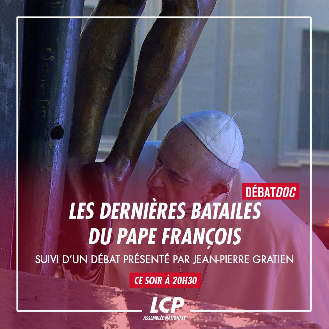 LCP's tweet photo. 🔵«Les dernières batailles du Pape François» 🎥@LeLocuteur

👉Suivi d'un débat présenté par @jpgratien 

▶️Tout de suite, #DébatDoc sur LCP/LCP.fr https://t.co/nw6hGbPORD