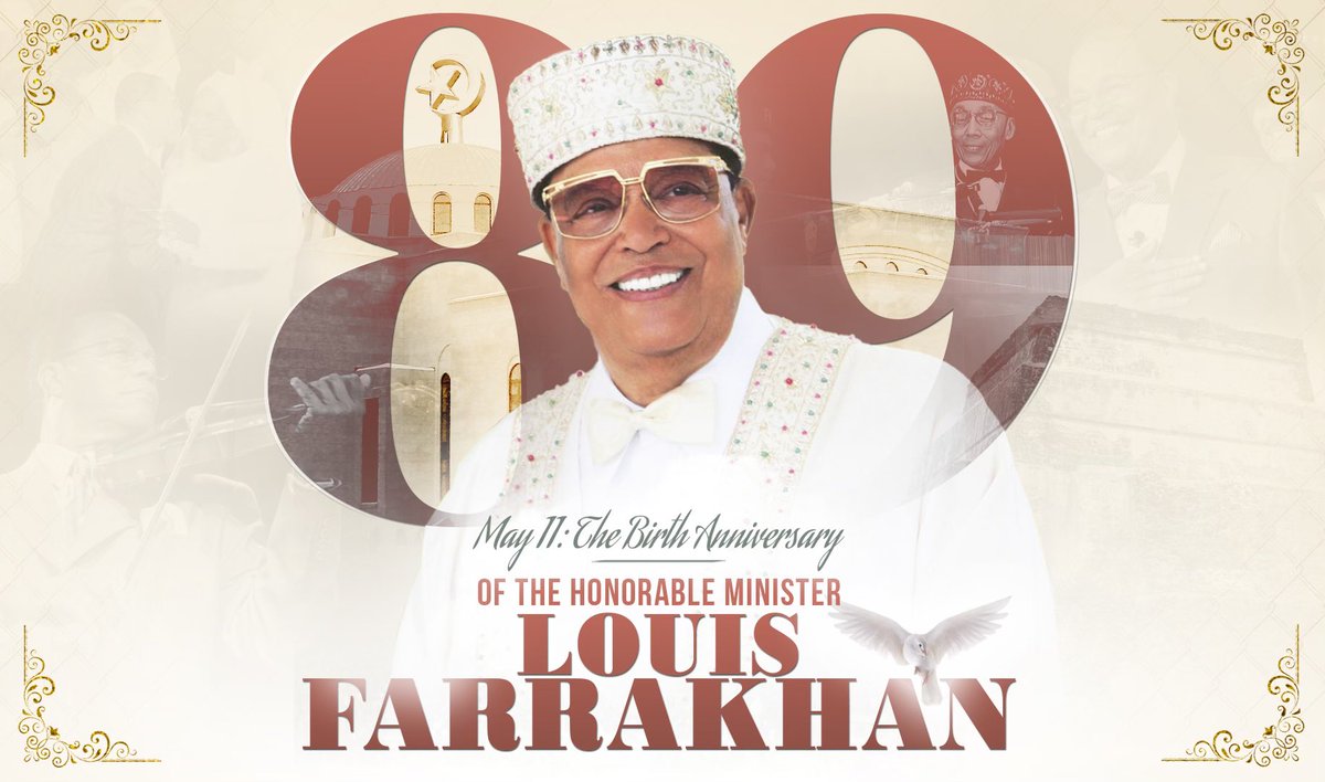 noisavioursday's tweet image. Today we celebrate the 89th Birth Anniversary of The Honorable Minister @LouisFarrakhan!! All Praise is due to Allah!! 

#Farrakhan