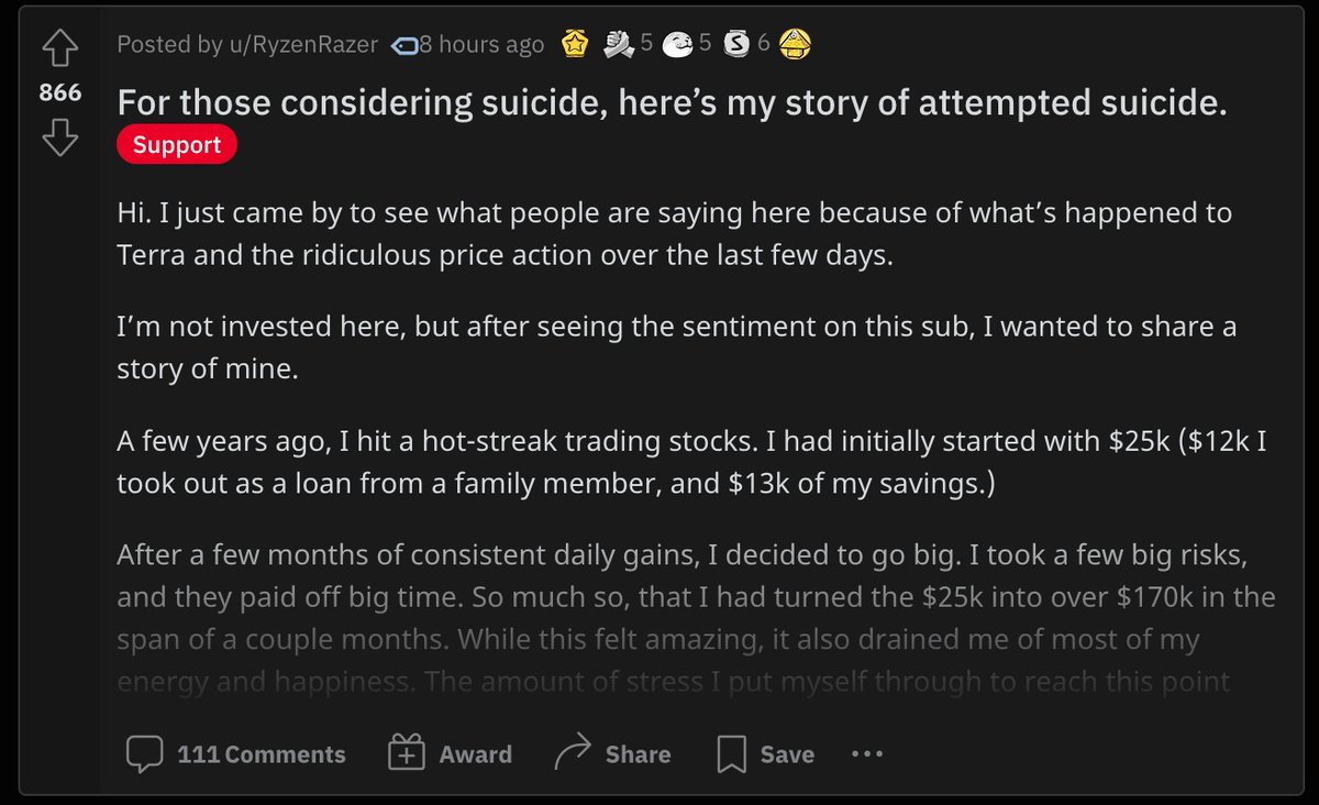 Just woke up. I'm feeling sick to my stomach over Luna. What's worse is reading about all the thoughts of suicide online. It was a bad trade - you can always make more money. Hell no this isn't worth taking your life over. My heart goes out to everyone affected.