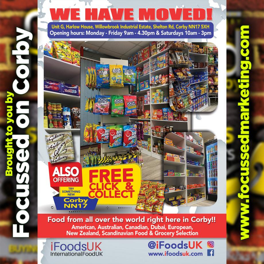 <a href="/iFoodsUK1/">iFoodsUK</a> / International Foods UK has moved, find them at:

Unit G, Harlow House, Willowbrook Industrial Estate, Shelton Rd, Corby NN17 5XH

With mouth-watering #Treats and #Snacks from all over the #World!
  
ifoodsuk.com

#FREE CLICK &amp; COLLECT in #Corby

'#Focu...