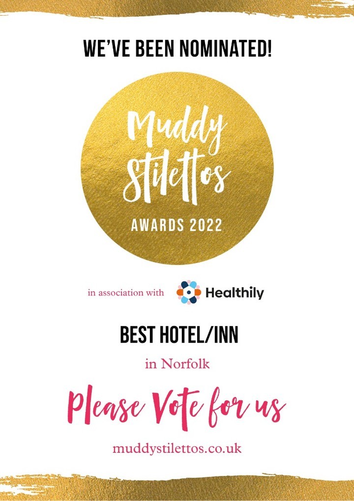 We have been nominated in the Muddy Stilettos Norfolk award category for Best Hotel/Inn, a brand new category for 2022. 🤗
If you would like to vote for us you can do so by visiting norfolk.muddystilettos.co.uk/nominate/
Voting closes on 20th May 2022.
#MuddyAwards2022  #InLoveWithLocal