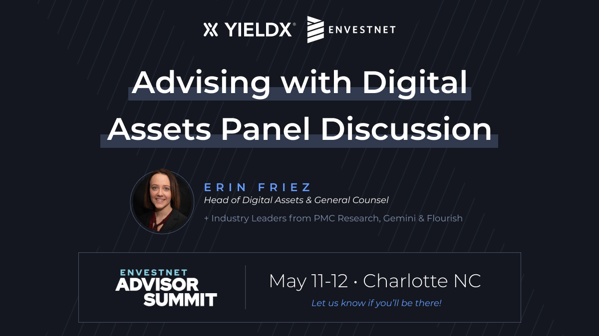 YieldX, an FNZ company (@yield_x) on Twitter photo Attending <a href="/ENVSummit/">Envestnet Advisor Summit</a>?
Set your reminders for “Advising with Cryptocurrencies and Digital Assets” Panel Discussion at 2:10 PM with our own Erin Friez.
Join us in E219A to learn how to answer clients’ questions about digital assets. #ENVSummit Attending <a href="/ENVSummit/">Envestnet Advisor Summit</a>?
Set your reminders for “Advising with Cryptocurrencies and Digital Assets” Panel Discussion at 2:10 PM with our own Erin Friez.
Join us in E219A to learn how to answer clients’ questions about digital assets. #ENVSummit