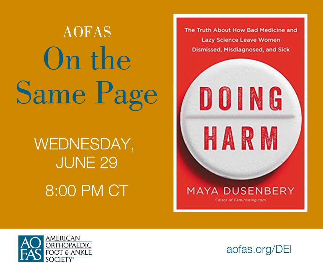 The Diversity, Equity &amp; Inclusion Committee presents our next AOFAS On the Same Page book discussion on June 29 - Doing Harm: The Truth About How Bad Medicine and Lazy Science Leave Women Dismissed, Misdiagnosed, and Sick. Register now: ow.ly/aBgj50J52eI