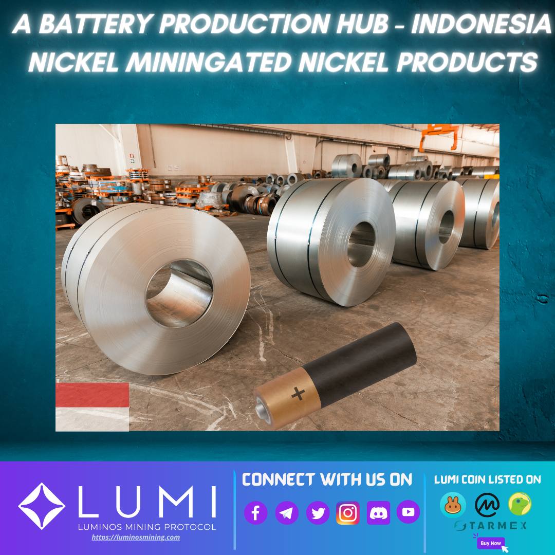 📌𝑨 𝒃𝒂𝒕𝒕𝒆𝒓𝒚 𝒑𝒓𝒐𝒅𝒖𝒄𝒕𝒊𝒐𝒏 𝒉𝒖𝒃 - 𝑰𝒏𝒅𝒐𝒏𝒆𝒔𝒊𝒂 𝒏𝒊𝒄𝒌𝒆𝒍 𝒎𝒊𝒏𝒊𝒏𝒈

📰Indonesia’s nickel strategy is part of the country’s commodity-led development strategy.

Thereby, 𝑳𝒖𝒎𝒊𝒏𝒐𝒔 𝑮𝒓𝒂𝒉𝒂 has applied Blockchain tech to its business