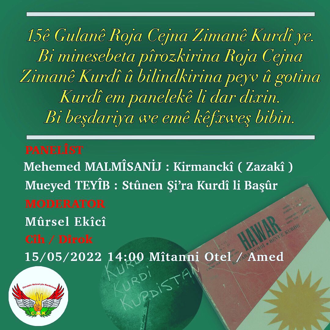 ciwanen_netewi's tweet photo. PANEL

15ê Gulanê Roja Cejna Zimanê Kurdî ye. Bi minasebeta pîrozkirina Roja Cejna ZImanê Kurdî û bilindkirina peyv û gotina kurdî em panelekê li dar dixin. Bi beşdariya we emê kêfxweş bibin.

PANELÎST
Mehemed MALMÎSANİJ
Mueyed TEYÎB

MODERATOR
Mûrsel EKÎCÎ

15/05/2022 14:00 Amed https://t.co/LtxCoGfQLU