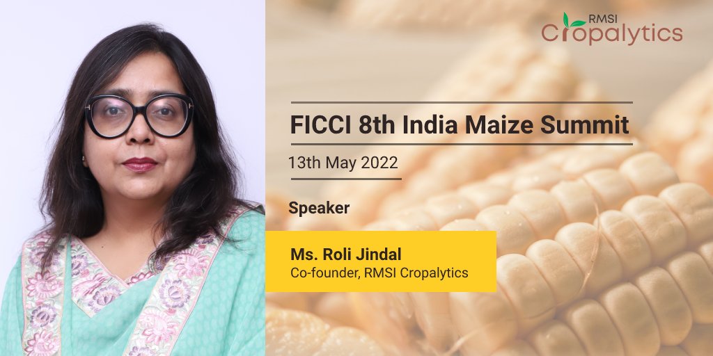 Want to know the acreage of #maize?
<a href="/cropalytics/">RMSI Cropalytics</a> Co-founder <a href="/rolijindal/">Roli Jindal</a> will be speaking at the <a href="/ficci_india/">FICCI</a> 8th India Maize Summit on 13th May 2022 - Session: Showcase series of Agri Start-Ups in Maize Value Chain.
#maize #agritech #startups
Register at : lnkd.in/ejq967Yw