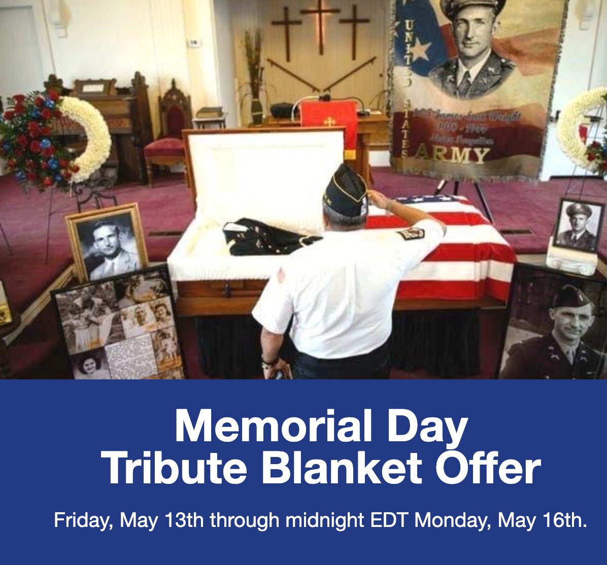 This Memorial Day, Funeral Home Gifts would like to extend a special offer to you, your staff, and the families you have served.
 
Check your emails for details, or contact Funeral Home Gifts for more information.