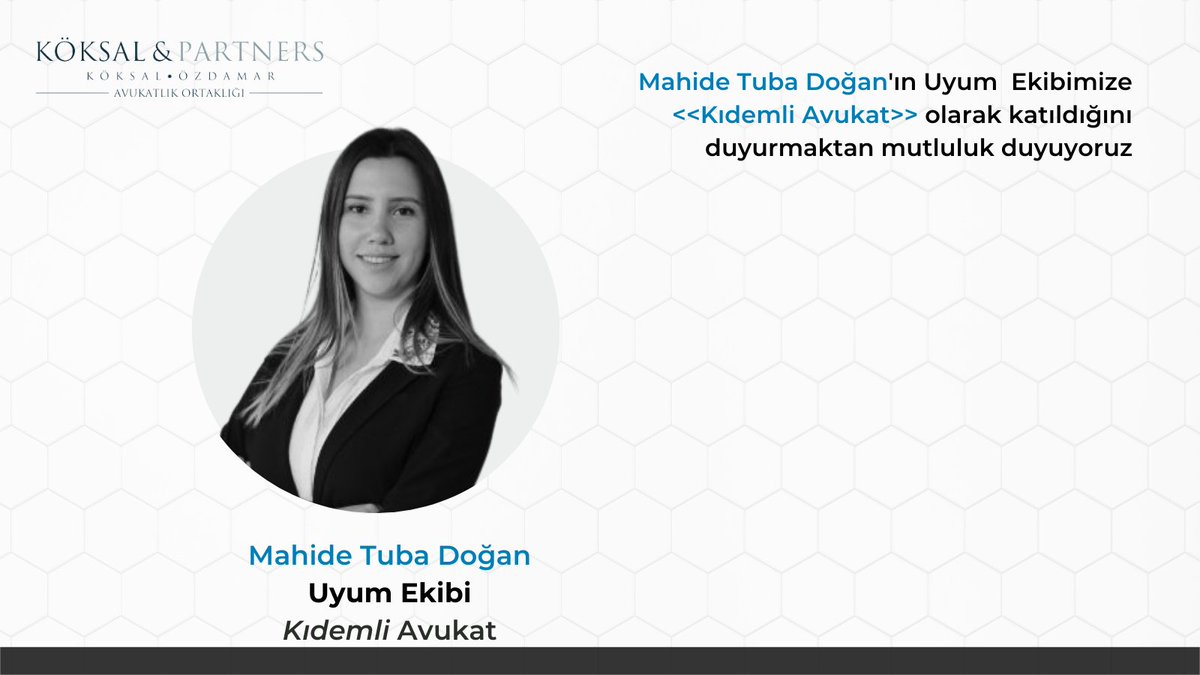 KoksalPartners's tweet photo. Mahide Tuba Doğan'ın Uyum Ekibimize Kıdemli Avukat olarak katıldığını duyurmaktan mutluluk duyuyoruz. https://t.co/tHbGi7ffo6