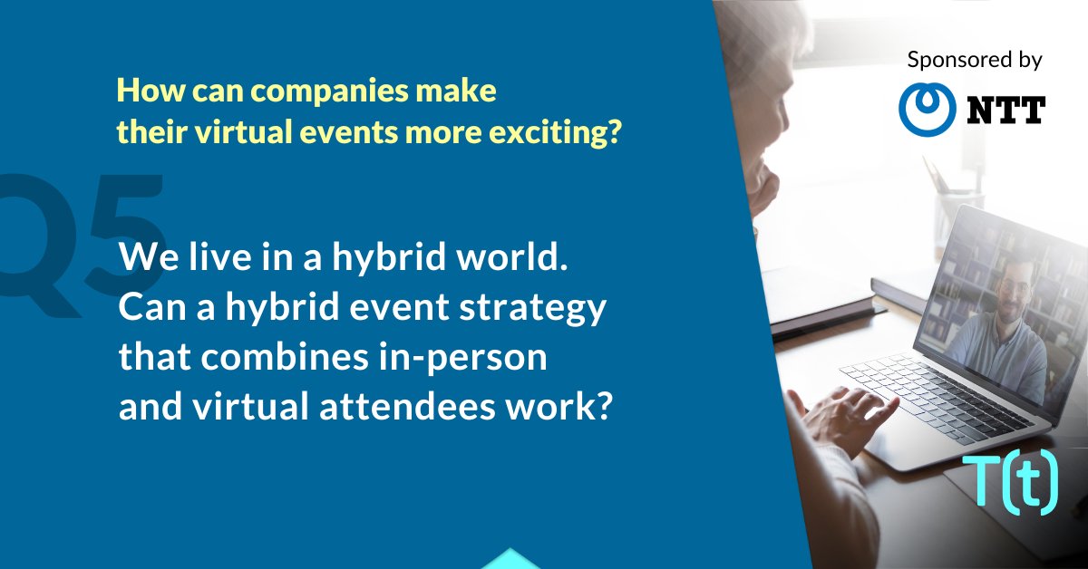 CIOTechTalk's tweet photo. Q5: We live in a hybrid world. Can a hybrid event strategy that combines in-person and virtual attendees work? #idgtechtalk @Globalntt https://t.co/LgXmV4KdPq