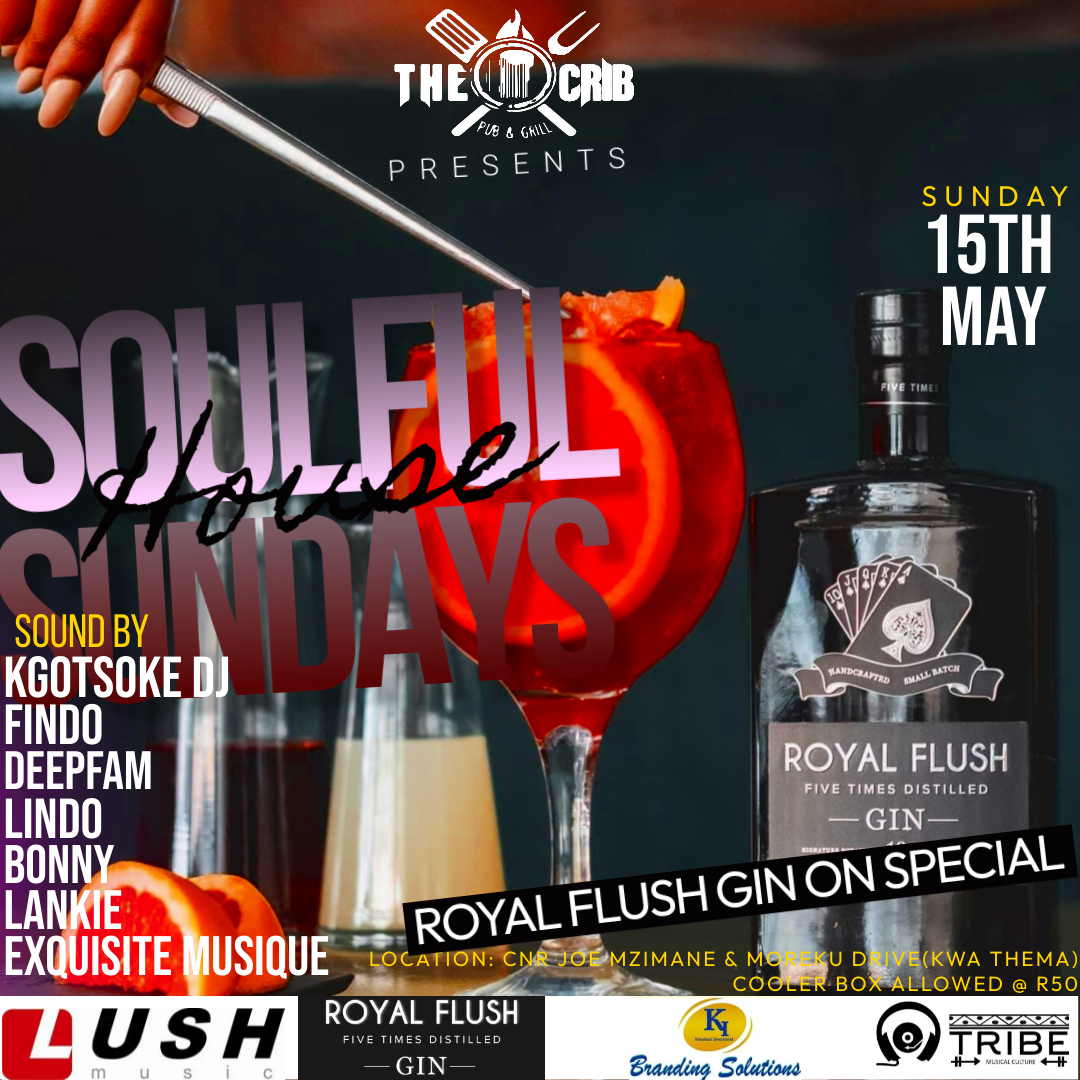 therealdjbonny's tweet photo. THE CRIB In PARTNERSHIP WITH ROYAL FLUSH GIN
PRESENTS
SOULFUL HOUSE SUNDAY
ROYAL FLUSH GIN WILL BE ON SPECIAL
@KgotsoKeDJ_ZA 
@therealdjbonny 
@98Groove 
@buddahnumerouno
@djlankie https://t.co/IS4YmvixnA