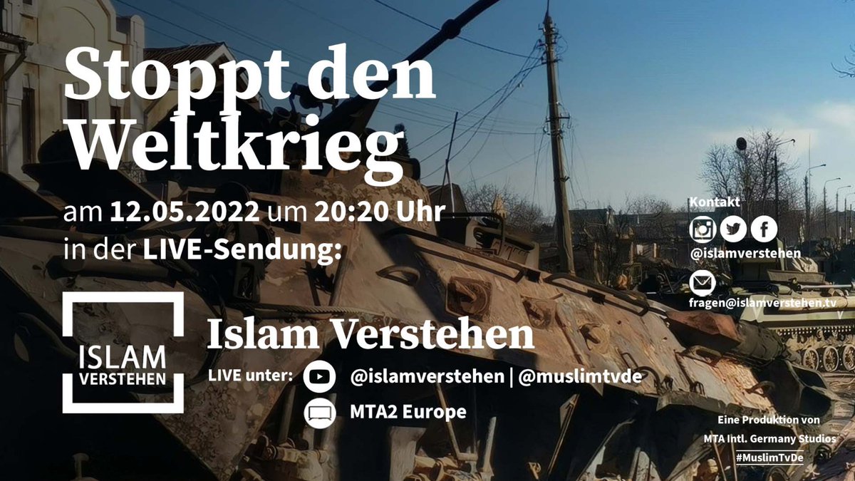 islamverstehen's tweet photo. Stoppt den Weltkrieg

🗓️ 12.05.2022
⏰ 20:20 Uhr

Schalten Sie ein!!!
👉https://t.co/B84TskCX0A

#Islam #Frieden #Weltkrieg #MuslimTVDe #IslamVerstehen https://t.co/Ic7kdH2ySN