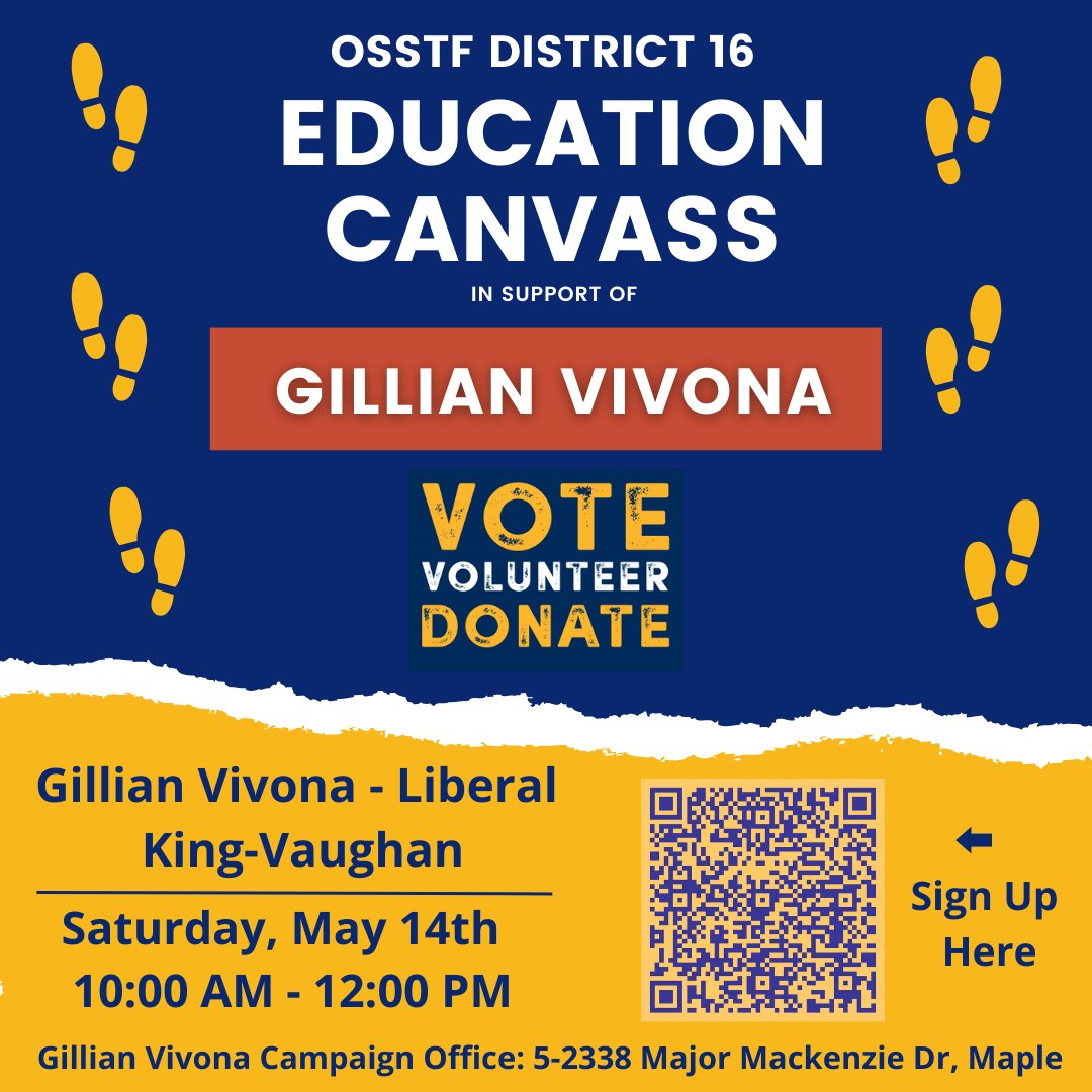 Come join OSSTF D16 at 10 AM this Saturday, May 14th for the Education Canvass in support of #OSSTF Endorsed Candidate for King - Vaughan, Gillian Vivona! @gillian_vivona #OurVoteOurVoice #EduVote2022 #ProPublicEd #OnPoli #OntEd #Vote #Volunteer #Donate