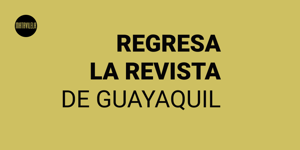 Regresa #LaRevistaDeGuayaquil