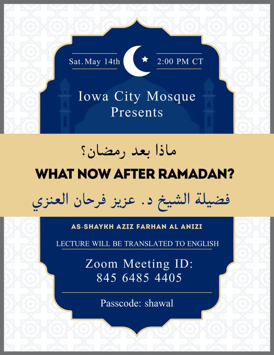 icmosque's tweet photo. ✨ يسر مسجد الإيمان دعوتكم إلى محاضرة بعنوان:
*«ماذا بعد رمضان؟»*

🎙لفضيلة الشيخ: 
د. عزيز فرحان العنزي @azizfrhaan 
-وفقه الله

▪️يوم السبت ١٤ مايو
▪️الساعة ٢ ظهرا بتوقيت آيوا سيتي
▪️عبر برنامج زووم https://t.co/ubX6S2Hskz