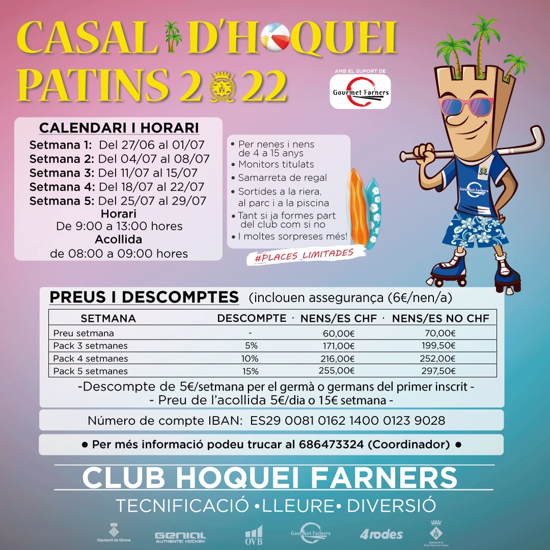 Club Hoquei Farners (@hoqueifarners) on Twitter photo ☀️🌴INSCRIPCIÓ OBERTA
Ja podeu apuntar-vos al Casal del Club Hoquei Farners!
Tecnificacions, sortides a la natura, i a la piscina!
Per qualsevol dubte contacteu amb nosaltres per les xarxes socials o al telèfon 686473324.
@gourmetfarners
<a href="/genialhockey/">genial_hockey</a>
<a href="/ajscfarners/">Ajuntament SCFarners</a>
<a href="/sport4rodes/">4 Rodes</a> ☀️🌴INSCRIPCIÓ OBERTA
Ja podeu apuntar-vos al Casal del Club Hoquei Farners!
Tecnificacions, sortides a la natura, i a la piscina!
Per qualsevol dubte contacteu amb nosaltres per les xarxes socials o al telèfon 686473324.
@gourmetfarners
<a href="/genialhockey/">genial_hockey</a>
<a href="/ajscfarners/">Ajuntament SCFarners</a>
<a href="/sport4rodes/">4 Rodes</a>
