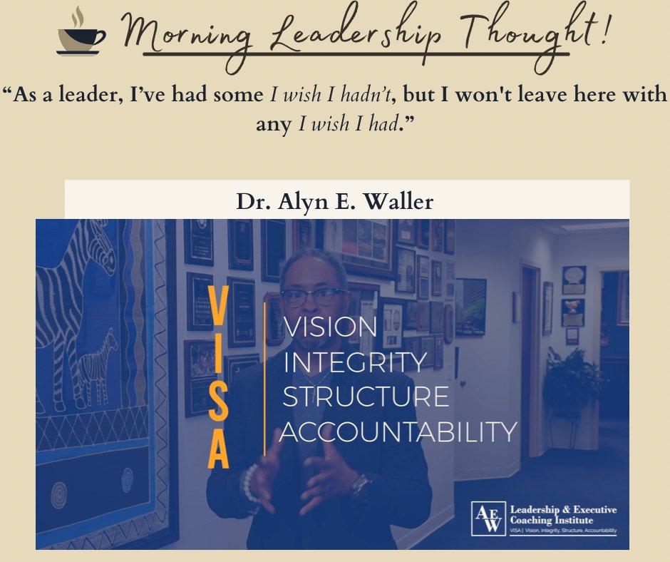 DrAlynEWaller's tweet photo. Consider the thought, in life; you will have moments where you think: I wish I hadn't, but make it your goal not to leave here with any I wish I had.

#AEWLeadership #VISALeadership #vision #Integrity #structure #accountability https://t.co/ywyi9enP5o