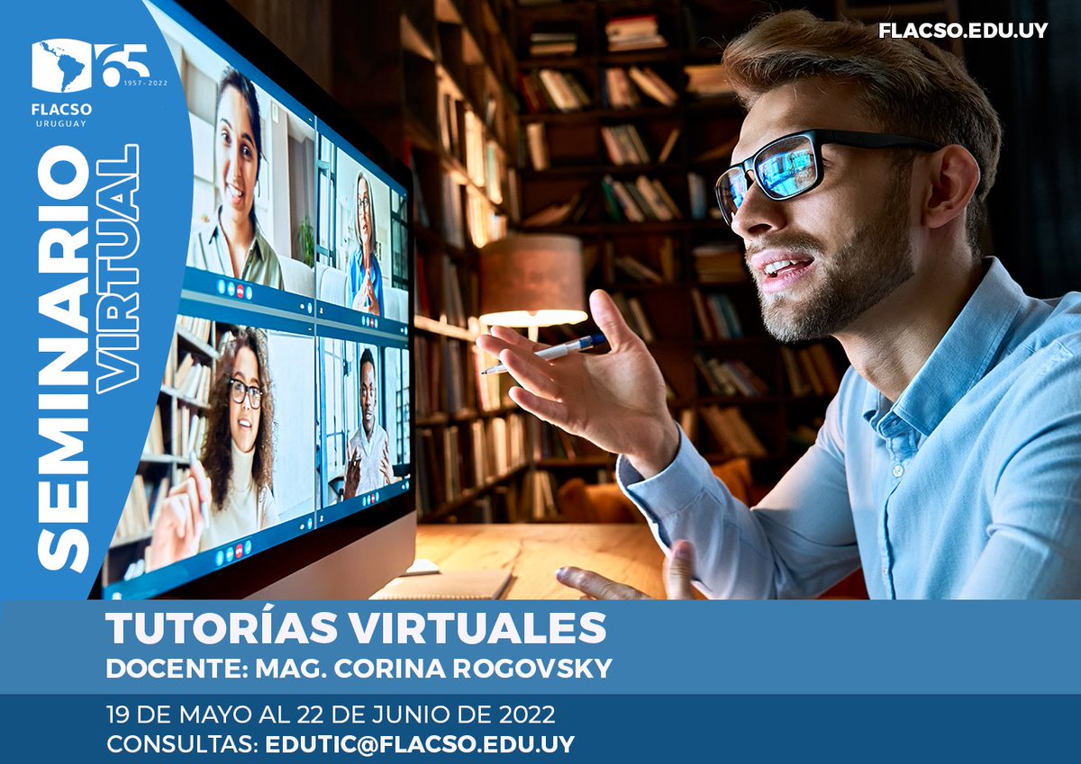 Inscripciones abiertas al seminario virtual de posgrado  "Tutorías virtuales" que dictará  la  Mag. Corina Rogovsky (<a href="/corirogovsky/">Corina Rogovsky</a>) entre el 19/05 y el 29/06/22. 
Consultas: edutic@flacso.edu.uy
Más información e inscripciones: flacso.edu.uy/web/seminario-…