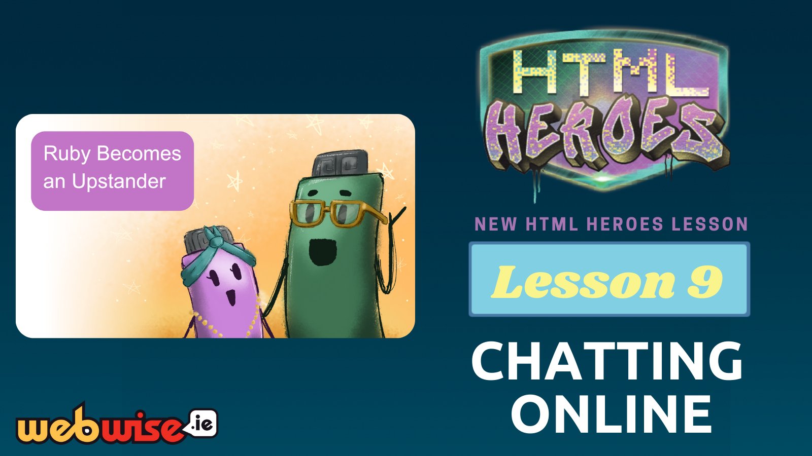 Webwise on Twitter: "🚨 New HTML Heroes 3rd &amp; 4th Class Lesson -  Chatting Online. ➡️promote being kind and respectful ➡️examine what  friendship online looks like ➡️explore different forms of online  communication