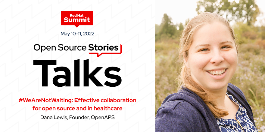 RedHat's tweet photo. When it comes to making insulin more accessible with the #OpenSource automated insulin delivery movement, collaboration is just as important as the tech that drives results. @danamlewis shares her story at #RHSummit: https://t.co/cxsqc2yv5Q #OpenSourceStories #OpenAPS https://t.co/uVFvPIZSNg