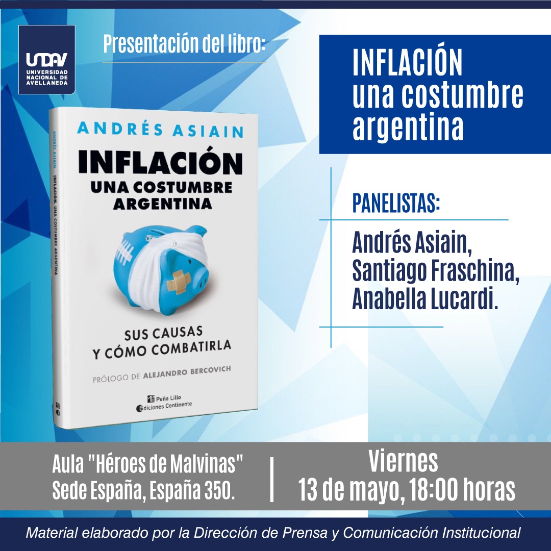 EconomiaenUNDAV's tweet photo. 📚PRESENTACIÓN DEL LIBRO | INFLACIÓN, UNA COSTUMBRE ARGENTINA - Por @AndresAsiain
 
🗨️¿Cómo se pueden frenar hoy en día los aumentos de los precios?

🗓️Viernes 13/05 - 18hs
📋Requiere inscripción previa: https://t.co/cwqSyAerZy

📍España 350, Avellaneda. Aula "Héroes de Malvinas" https://t.co/cHYSW9lGUF