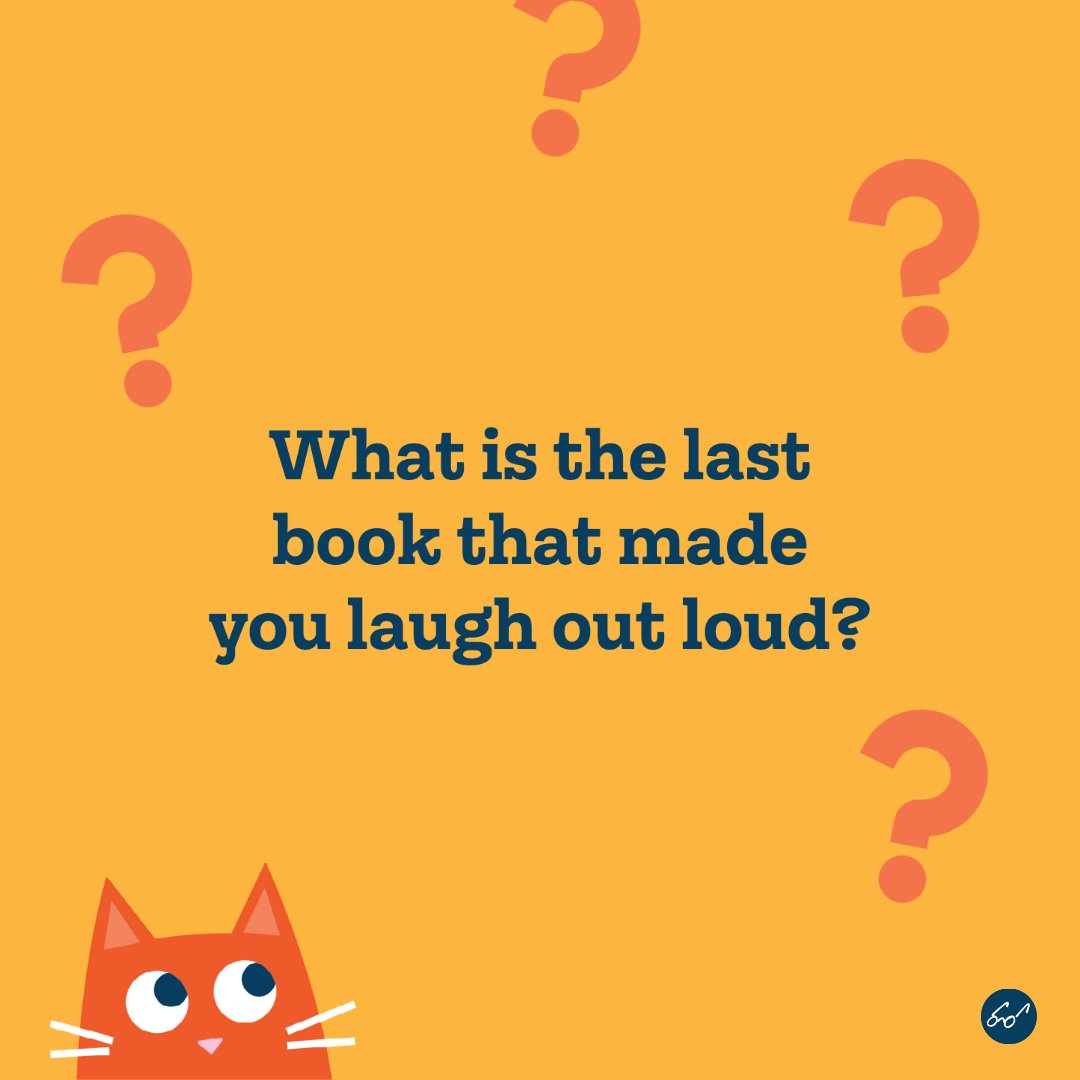 An orange background with an orange cat peeping its head up along the bottom. Text reads: “What’s the Last book that made you laugh out loud?”