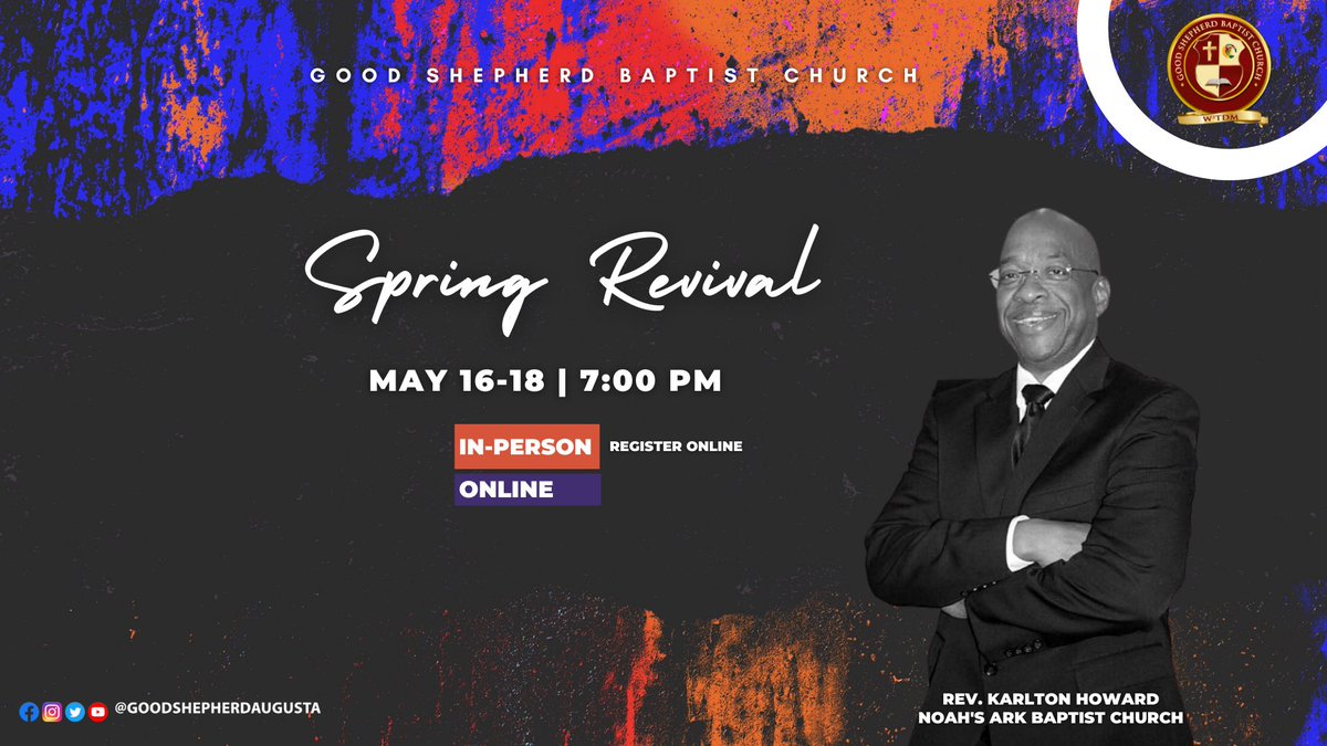gsbcaug's tweet image. Join us online and in-person for our Spring Revival May 16-18, 7:00 pm nightly. Invite someone to worship with us. Rev. Karlton Howard will bring the word. Register online today. eventbrite.com/o/good-shepher…