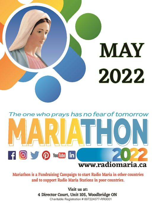 The Mariatona has officially begun, the fundraising of Radio Maria to help projects in needy countries, which will have its highlight on Friday 13 May, the day dedicated to Our Lady of Fatima. Help Our Lady to help! Call 416-245-7117!