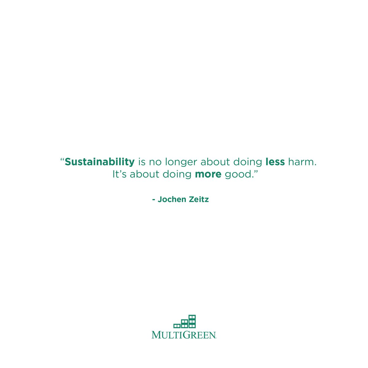 ThinkMultiGreen's tweet photo. The definition of sustainability is changing:
“Sustainability is no longer about doing less harm. It’s about doing more good.”
- Jochen Zeitz
#ThinkMultiGreen #Sustainability https://t.co/3K8Yqz7B4D
